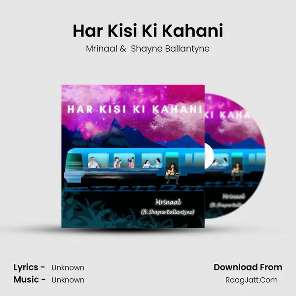 Har Kisi Ki Kahani MP3 Song by Mrinaal Cover