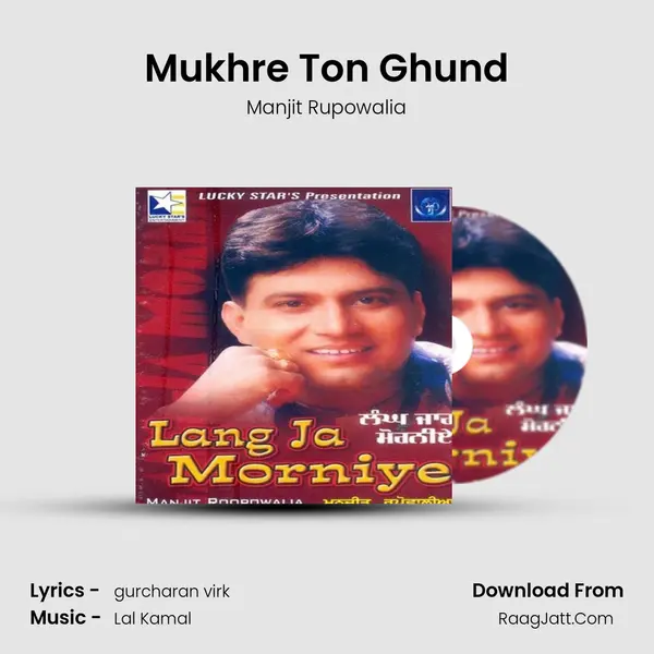 Mukhre Ton Ghund MP3 Song by Manjit Rupowalia Cover