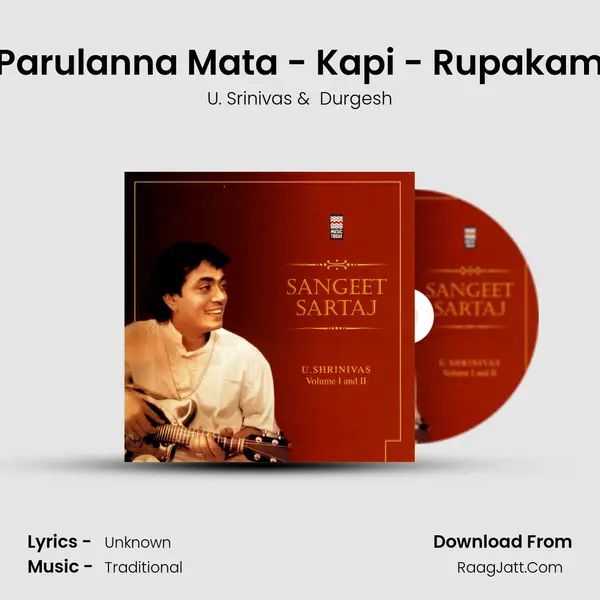 Parulanna Mata - Kapi - Rupakam MP3 Song by U. Srinivas Cover