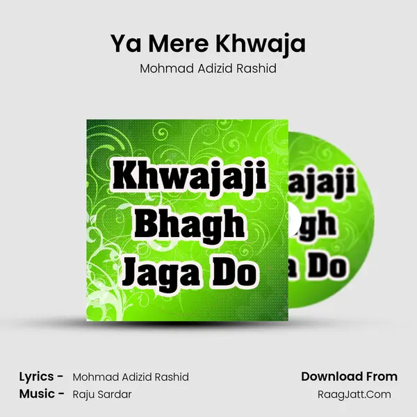 Ya Mere Khwaja MP3 Song by Mohmad Adizid Rashid Cover
