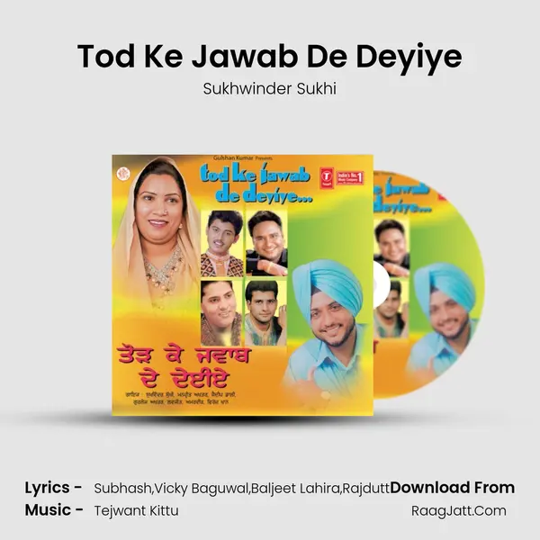 Tod Ke Jawab De Deyiye MP3 Song by Sukhwinder Sukhi Cover