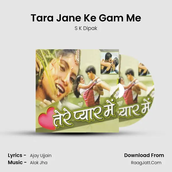 Tara Jane Ke Gam Me MP3 Song by S K Dipak Cover