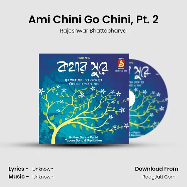 Ami Chini Go Chini, Pt. 2 MP3 Song by Rajeshwar Bhattacharya Cover