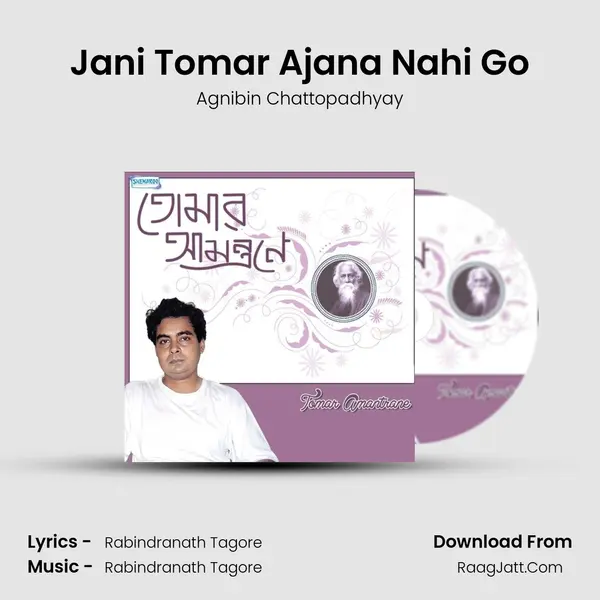 Jani Tomar Ajana Nahi Go mp3 song