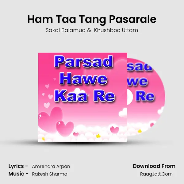 Ham Taa Tang Pasarale MP3 Song by Sakal Balamua Cover