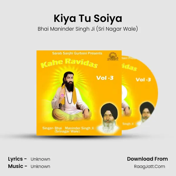 Kiya Tu Soiya MP3 Song by Bhai Maninder Singh Ji (Sri Nagar Wale) Cover
