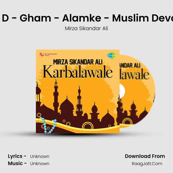 Dard - D - Gham - Alamke - Muslim Devotional MP3 Song by Mirza Sikandar Ali Cover