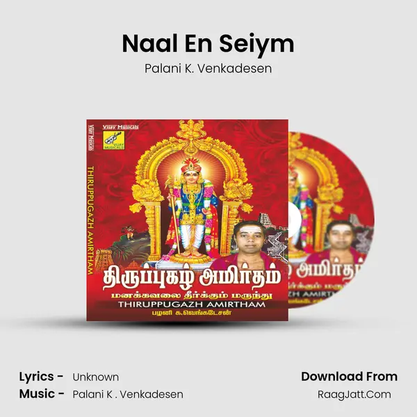 Naal En Seiym MP3 Song by Palani K. Venkadesen Cover