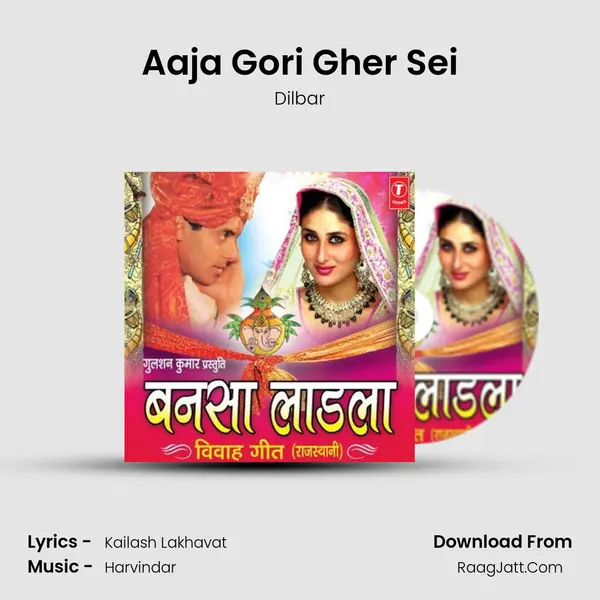 Aaja Gori Gher Sei MP3 Song by Dilbar Cover