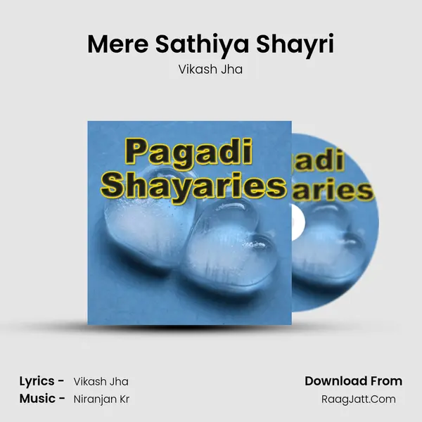 Mere Sathiya Shayri MP3 Song by Vikash Jha Cover