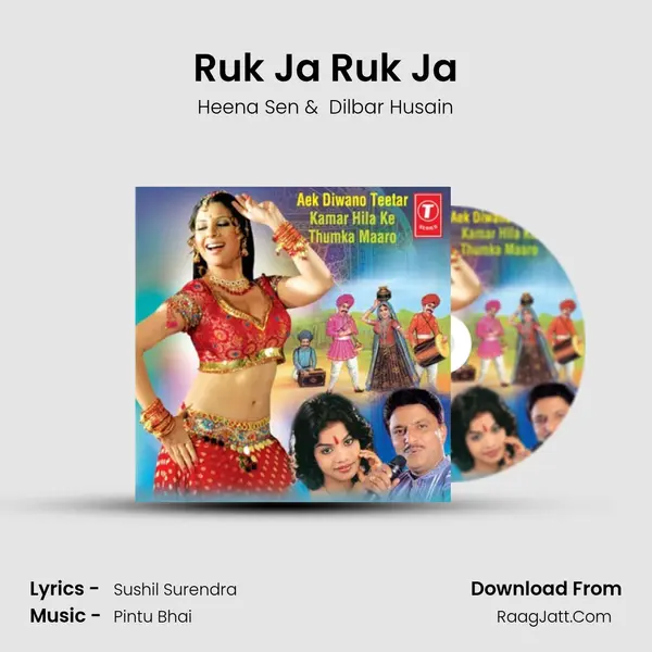 Ruk Ja Ruk Ja mp3 song