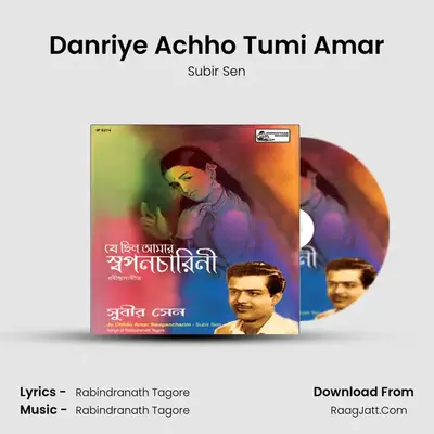 Danriye Achho Tumi Amar MP3 Song by Subir Sen Cover