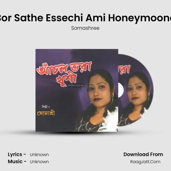 Bor Sathe Essechi Ami Honeymoone MP3 Song by Somashree Cover