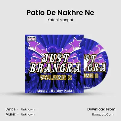 Patlo De Nakhre Ne mp3 song