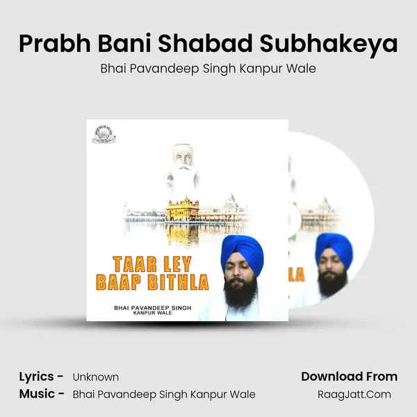 Prabh Bani Shabad Subhakeya MP3 Song by Bhai Pavandeep Singh Kanpur Wale Cover
