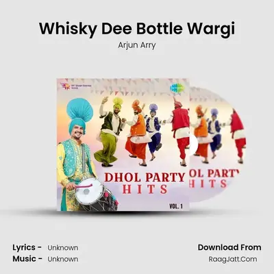 Whisky Dee Bottle Wargi MP3 Song by Arjun Arry Cover