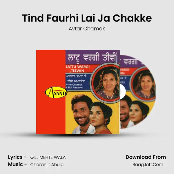 Tind Faurhi Lai Ja Chakke MP3 Song by Avtar Chamak Cover