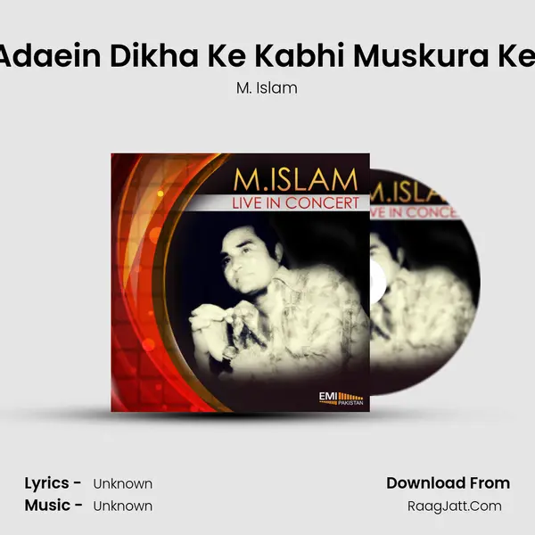 Adaein Dikha Ke Kabhi Muskura Ke (Live) mp3 song