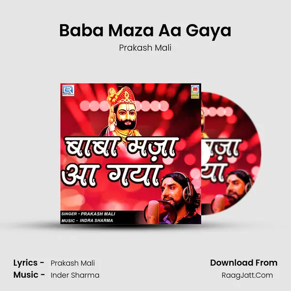 Baba Maza Aa Gaya - Prakash Mali