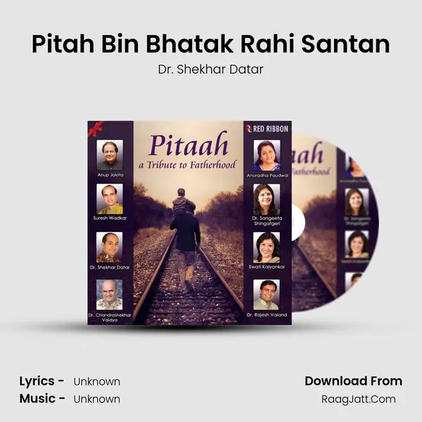 Pitah Bin Bhatak Rahi Santan MP3 Song by Dr. Shekhar Datar Cover