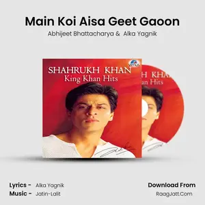 Main Koi Aisa Geet Gaoon Cover