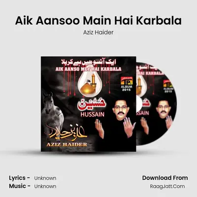 Aik Aansoo Main Hai Karbala MP3 Song by Aziz Haider Cover