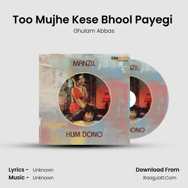 Too Mujhe Kese Bhool Payegi (From 