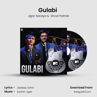 Gulabi (MTV Unplugged) - Jigar Saraiya