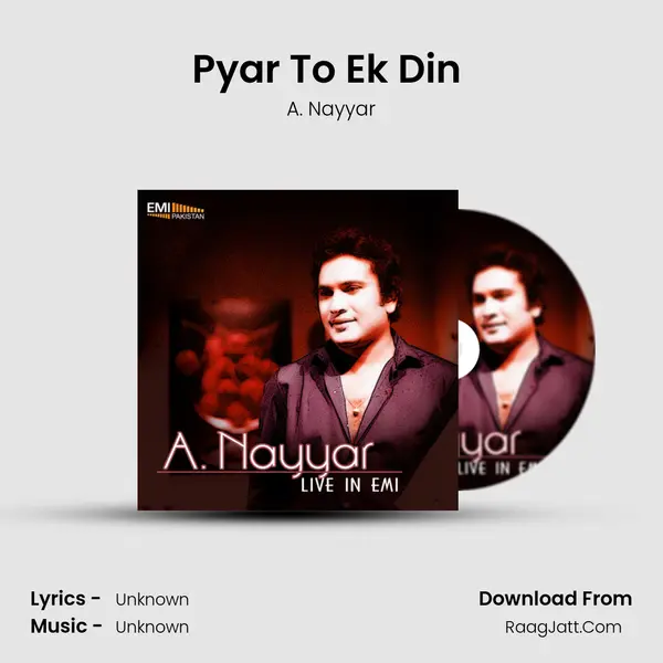 Pyar To Ek Din (Live) MP3 Song by A. Nayyar Cover