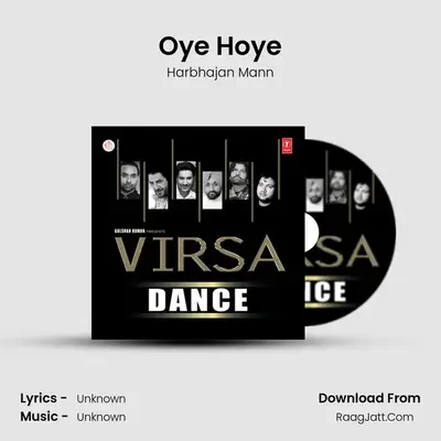 Oye Hoye MP3 Song by Harbhajan Mann Cover