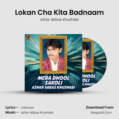 Lokan Cha Kita Badnaam MP3 Song by Azhar Abbas Khushabi Cover