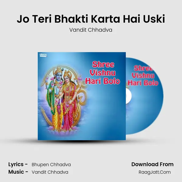 Jo Teri Bhakti Karta Hai Uski MP3 Song by Vandit Chhadva Cover