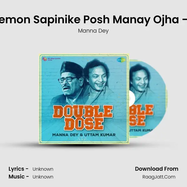 Jemon Sapinike Posh Manay Ojha - 1 MP3 Song by Manna Dey Cover