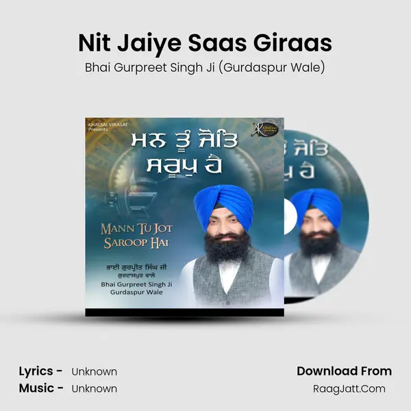Nit Jaiye Saas Giraas MP3 Song by Bhai Gurpreet Singh Ji (Gurdaspur Wale) Cover