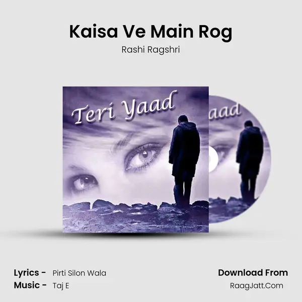 Kaisa Ve Main Rog MP3 Song by Rashi Ragshri Cover
