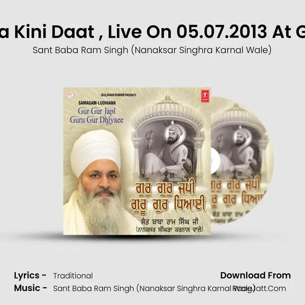 Gur Nanak Tutha Kini Daat (Vyakhya Sahit), Live On 05.07.2013 At Gurudwara Kalgi MP3 Song by Sant Baba Ram Singh (Nanaksar Singhra Karnal Wale) Cover