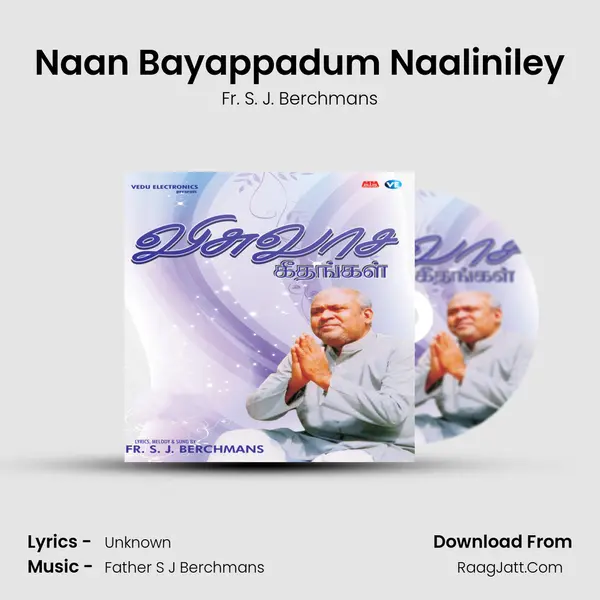Naan Bayappadum Naaliniley MP3 Song by Fr. S. J. Berchmans Cover