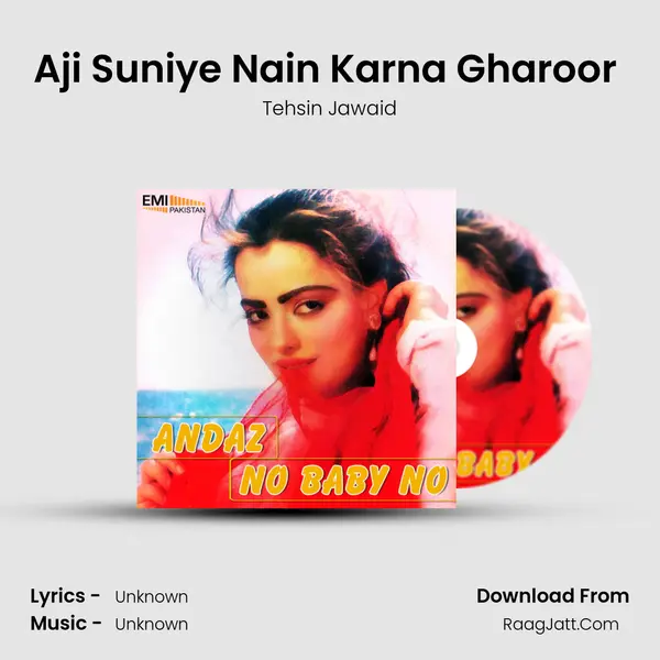 Aji Suniye Nain Karna Gharoor (from 