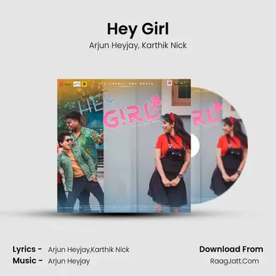 Hey Girl - Arjun Heyjay