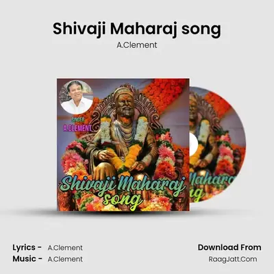 Shivaji Maharaj song - A.Clement