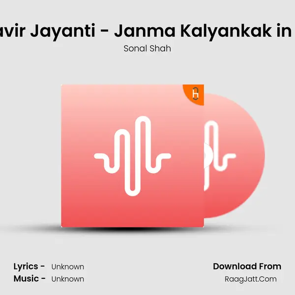Mahavir Jayanti - Janma Kalyankak in Hindi MP3 Song by Sonal Shah Cover
