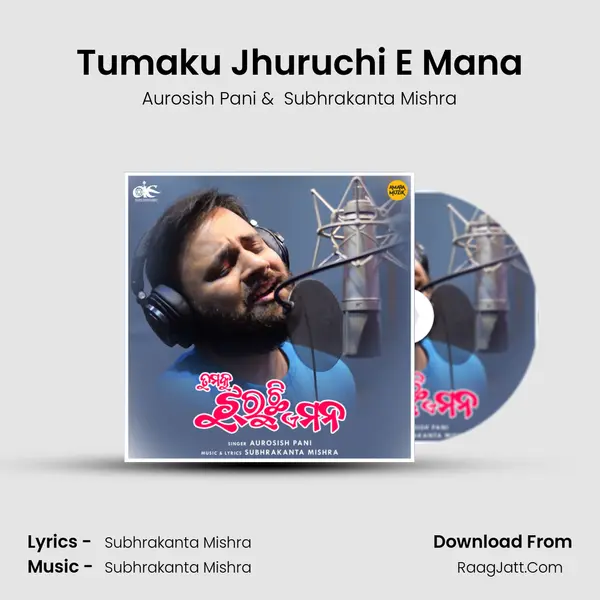Tumaku Jhuruchi E Mana MP3 Song by Aurosish Pani Cover