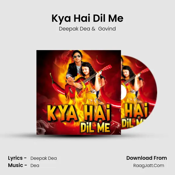 Kya Hai Dil Me MP3 Song by Deepak Dea Cover
