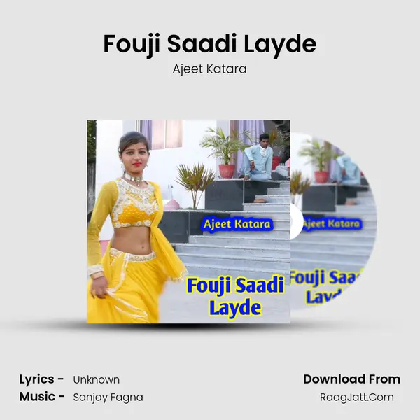 Fouji Saadi Layde MP3 Song by Ajeet Katara Cover