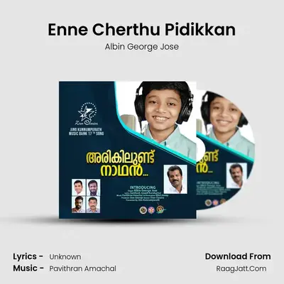 Enne Cherthu Pidikkan - Single - Albin George Jose