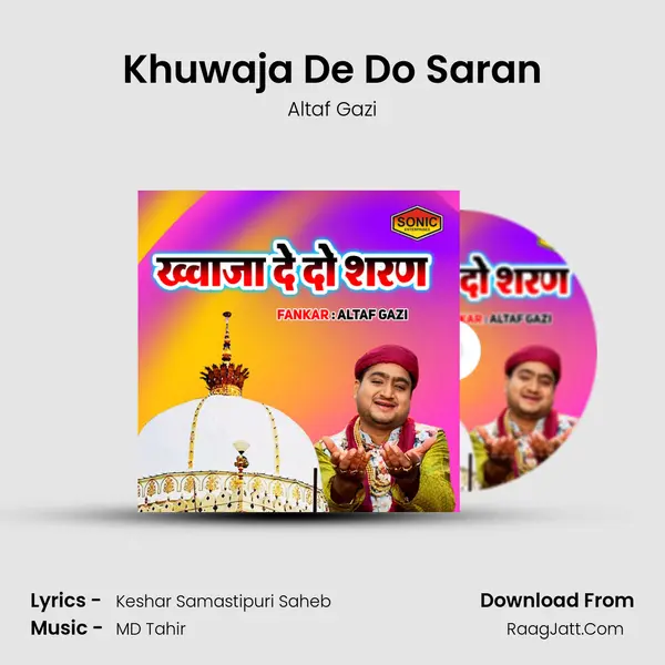 Khuwaja De Do Saran - Altaf Gazi
