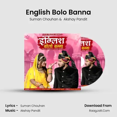 English Bolo Banna - Suman Chouhan