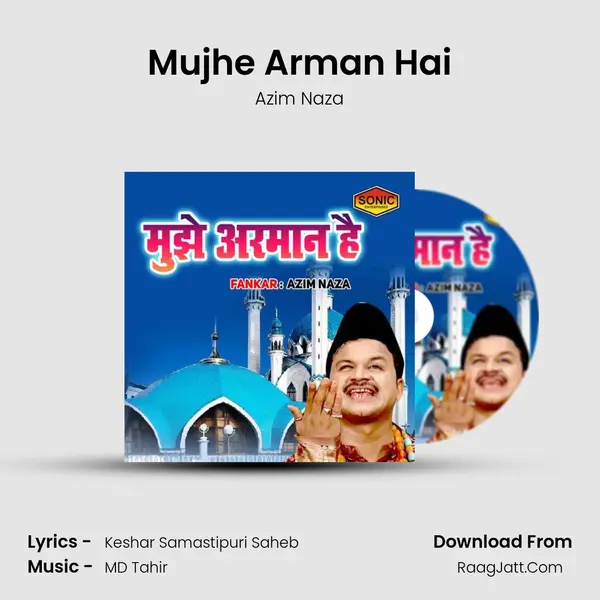 Mujhe Arman Hai - Azim Naza
