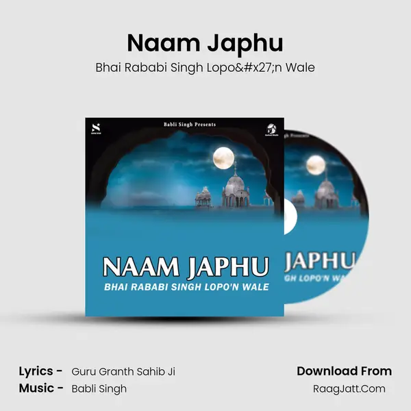 Naam Japhu - Bhai Rababi Singh Lopo'n Wale
