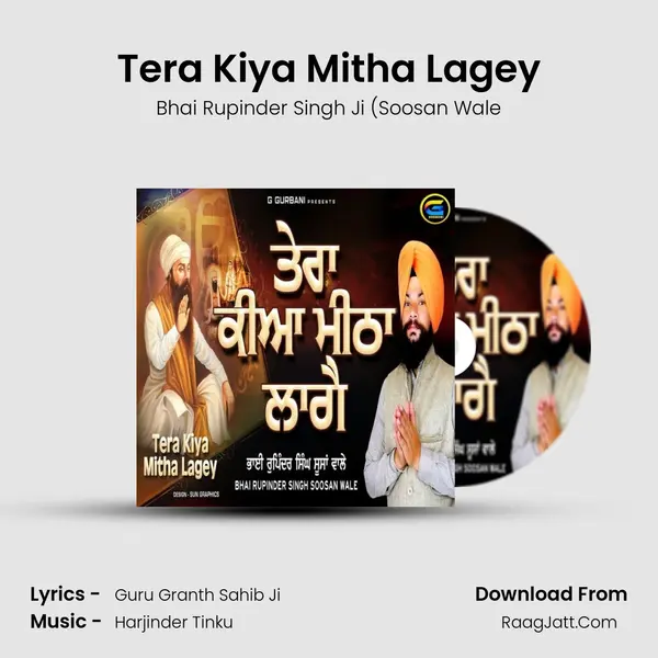 Tera Kiya Mitha Lagey MP3 Song by Bhai Rupinder Singh Ji (Soosan Wale Cover